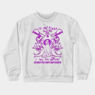 my niece's art scares teachers Crewneck Sweatshirt